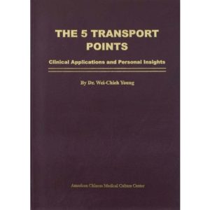 The 5 Transport Points by Dr Wei Chieh Young (English)</br>五输穴(杨维杰博士,英文版)