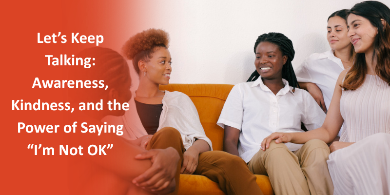 Four friends smiling and chatting together on an orange sofa, with the title Let's Keep Talking: Awareness, Kindness, and the Power of Saying I'm Not OK
